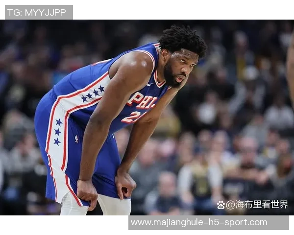 恩比德深情感谢球队一位始终支持他的工作人员在逆境中不离不弃